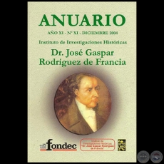 ANUARIO - AO XI  N XI - DICIEMBRE 2004 - DR. JOS GASPAR RODRGUEZ DE FRANCIA
